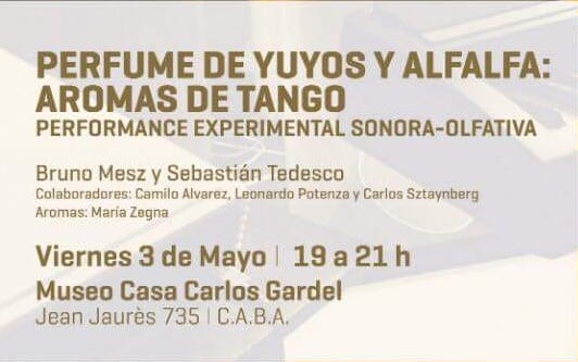 Presentación de la Performance: Perfume de Yuyo y Alfalfa. Aromas de Tango. (Mayo 2019)